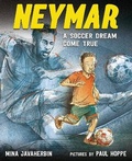 Cover: Neymar: A Soccer Dream Come True - Farrar, Straus & Giroux Inc