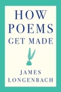 Cover: How Poems Get Made - WW Norton & Co