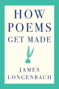 Enlarge image Cover: How Poems Get Made - WW Norton & Co