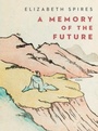 Cover: A Memory of the Future - WW Norton & Co