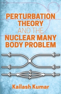 Abbildung von: Perturbation Theory and the Nuclear Many Body Problem - Dover Publications