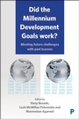 Cover: Did the Millennium Development Goals Work? - Policy Press
