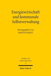 Abbildung von: Energiewirtschaft und kommunale Selbstverwaltung - Mohr Siebeck