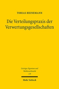 Abbildung von: Die Verteilungspraxis der Verwertungsgesellschaften - Mohr Siebeck