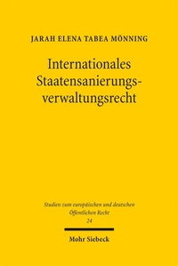 Abbildung von: Internationales Staatensanierungsverwaltungsrecht - Mohr Siebeck