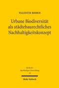 Abbildung von: Urbane Biodiversität als städtebaurechtliches Nachhaltigkeitskonzept - Mohr Siebeck
