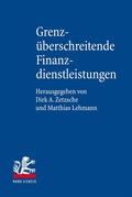 Cover: Grenz&uuml;berschreitende Finanzdienstleistungen - Mohr Siebeck