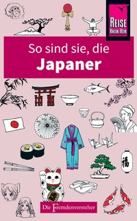 Abbildung von: So sind sie, die Japaner - Reise Know-How Verlag Peter Rump GmbH