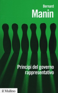 Abbildung von: Principi del governo rappresentativo - Biblioteca paperbacks;Il Mulino