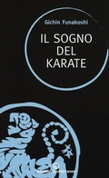 Cover: Il sogno del karate - Sapere d'Oriente;Edizioni Mediterranee