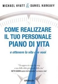 Cover: Come realizzare il tuo personale piano di vita e ottenere la vita che vuoi - Gribaudi