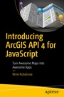 Cover: Introducing ArcGIS API 4 for JavaScript - APress