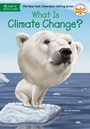 Cover: What Is Climate Change? - Penguin Workshop