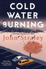 Cover: Cold Water Burning - Soho Press Inc