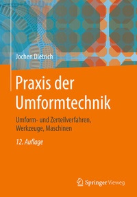 Abbildung von: Praxis der Umformtechnik - Springer Vieweg