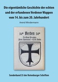 Cover: Die eigent&uuml;mliche Geschichte der echten und der erfundenen Verdener Wappen vom 14. bis zum 20. Jahrhundert - PD-Verlag GmbH & Co. KG