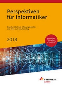 Enlarge image Cover: Perspektiven für Informatiker 2018 - e-fellows.net