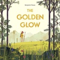 Cover: The Golden Glow - Tundra Books