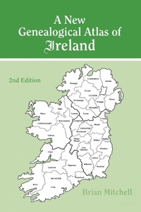 Abbildung von: New Genealogical Atlas of Ireland Seond Edition - Genealogical Publishing Company
