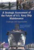 Cover: A Strategic Assessment of the Future of U.S. Navy Ship Maintenance - RAND