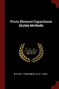 Enlarge image Cover: Finite Element Capacitance Matrix Methods - Andesite Press