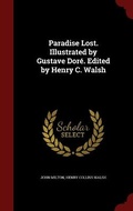 Cover: Paradise Lost. Illustrated by Gustave Dore. Edited by Henry C. Walsh - Andesite Press