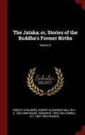 Cover: The Jataka; or, Stories of the Buddha's Former Births; Volume 3 - Andesite Press