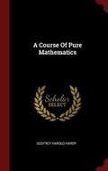 Cover: A Course Of Pure Mathematics - Andesite Press