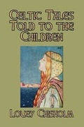 Cover: Celtic Tales Told to the Children - Blurb
