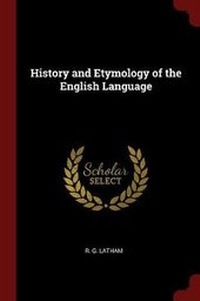 Abbildung von: History and Etymology of the English Language - Andesite Press