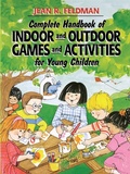Cover: Complete Handbook of Indoor and Outdoor Games and Activities for Young Children - Jossey-Bass