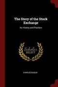 Cover: The Story of the Stock Exchange - Andesite Press