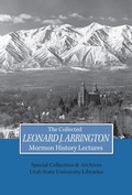 Cover: Collected Leonard J Arrington Mormon History Lectures - Utah State Special Collection
