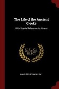 Cover: The Life of the Ancient Greeks - Andesite Press