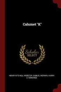 Enlarge image Cover: Calumet K - Andesite Press