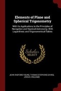 Cover: Elements of Plane and Spherical Trigonometry - Andesite Press