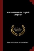 Cover: A Grammar of the English Language - Andesite Press