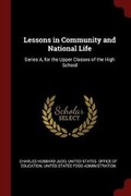 Cover: Lessons in Community and National Life - Andesite Press