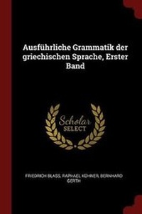Abbildung von: Ausfuehrliche Grammatik Der Griechischen Sprache, Erster Band - Andesite Press