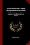 Cover: Hints on Steam-Engine Design and Construction - Andesite Press