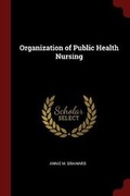 Cover: Organization of Public Health Nursing - Andesite Press
