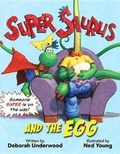 Cover: Super Saurus and the Egg - Little, Brown Books for Young Readers