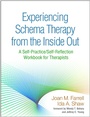 Cover: Experiencing Schema Therapy from the Inside Out - Guilford Press
