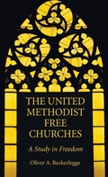 Cover: The United Methodist Free Churches - Wipf & Stock Publishers