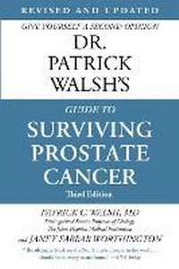 Enlarge image Cover: Dr. Patrick Walsh's Guide to Surviving Prostate Cancer (Fourth Edition) - Life and Style