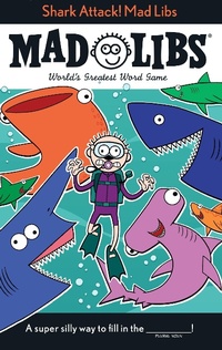 Enlarge image Cover: Shark Attack! Mad Libs - Listening Library
