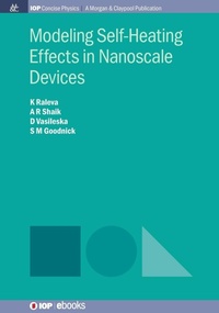 Enlarge image Cover: Modeling Self-Heating Effects in Nanoscale Devices - Morgan & Claypool Publishers