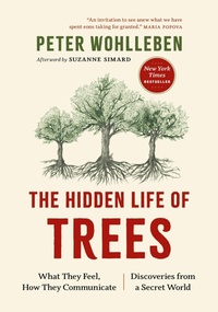 Enlarge image Cover: The Hidden Life of Trees - Greystone Books