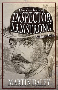 Enlarge image Cover: The Casebook of Inspector Armstrong - Volume I - MX Publishing