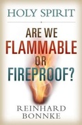 Cover: Holy Spirit: Are We Flammable or Fireproof? - Christ for All Nations (Cfan)